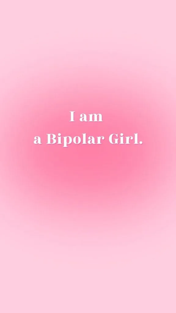 I am a Bipolar girl wallpaper
