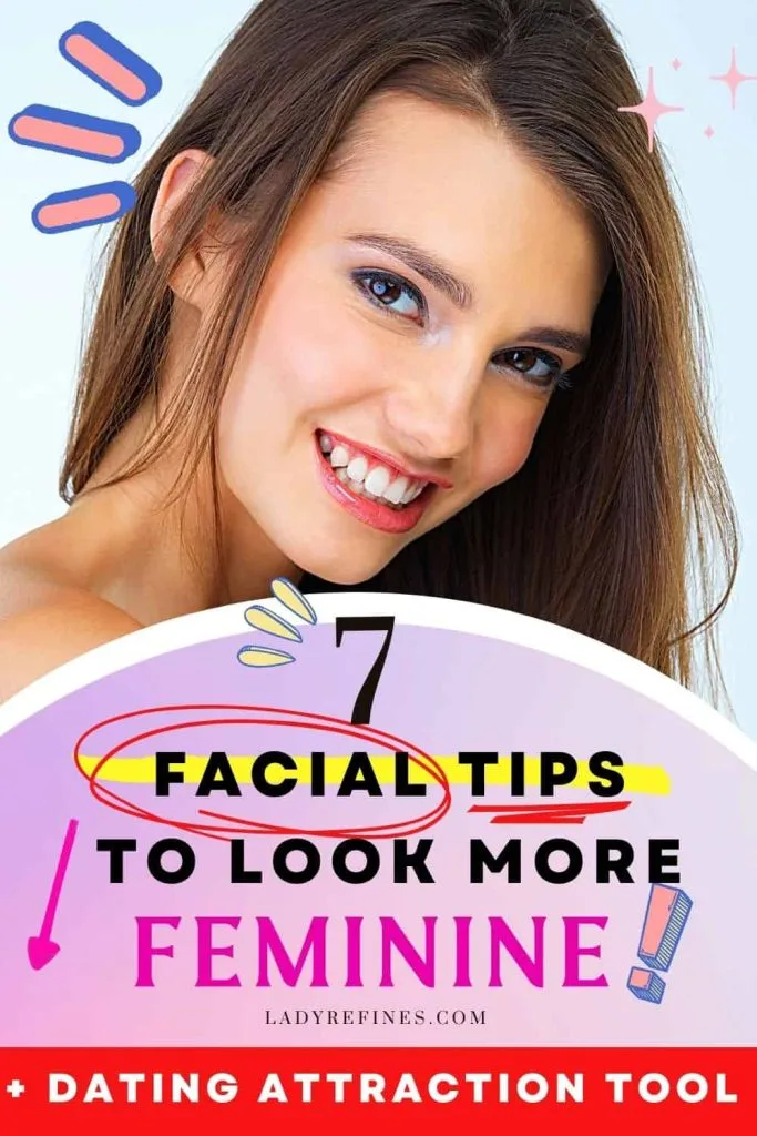 how to look feminine in face